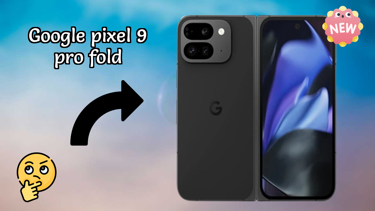 Google Pixel 9 Pro Fold 2026 Full Specification Comparison
