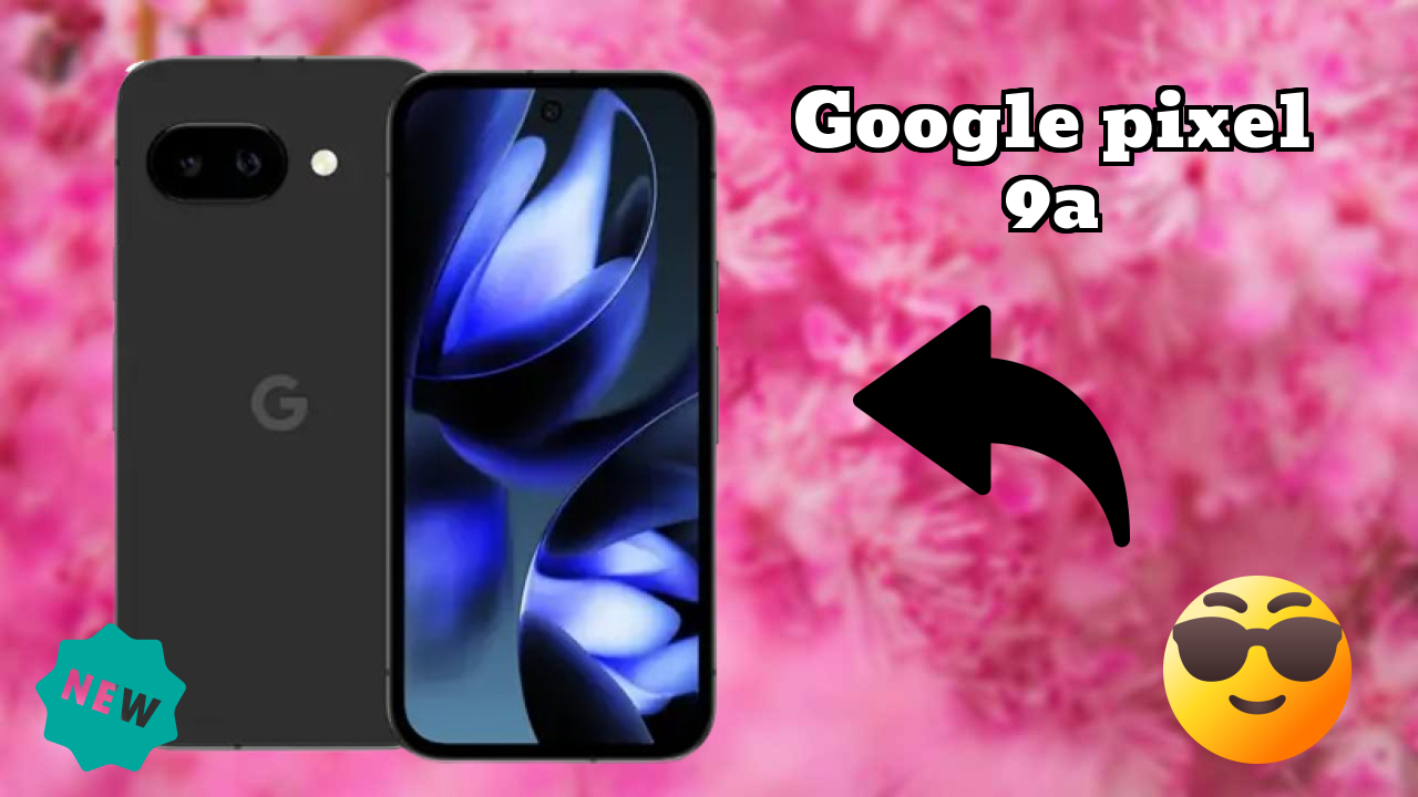 Google Pixel 9A Display Review: 6.3 Inches (16 Cm) Screen