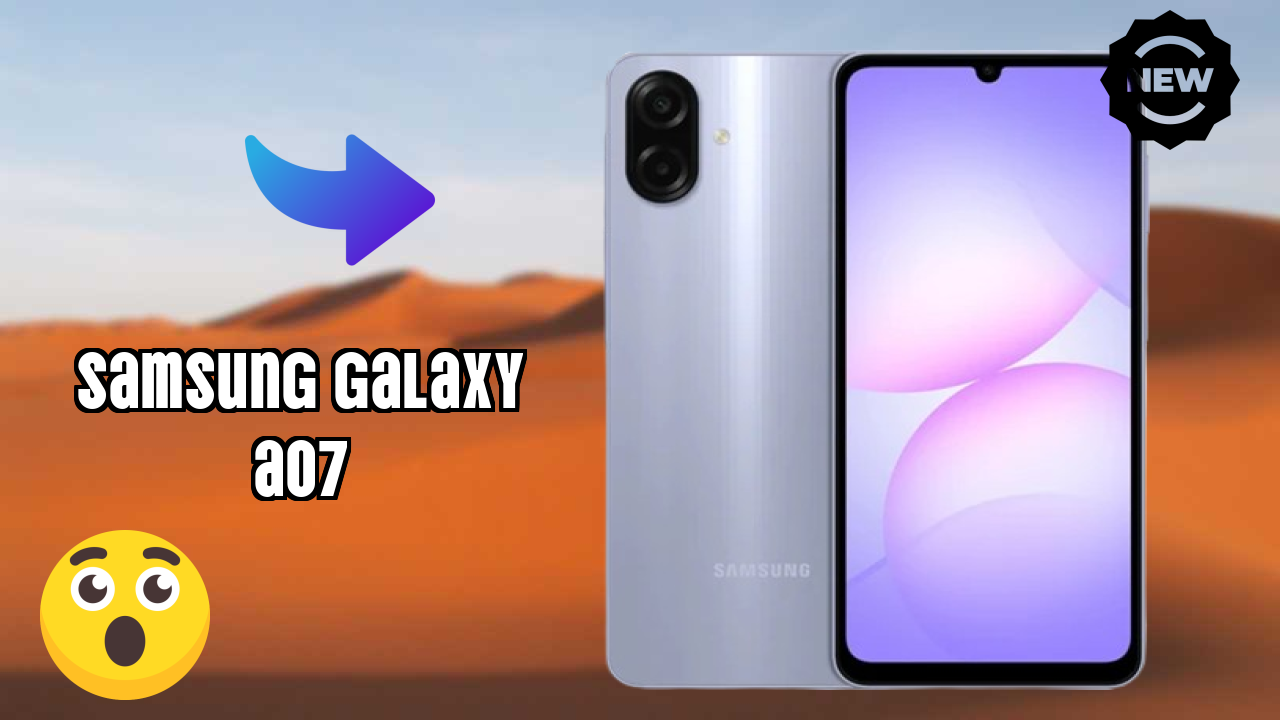 Samsung Galaxy A07 2026 All-Rounder Comparison Guide
