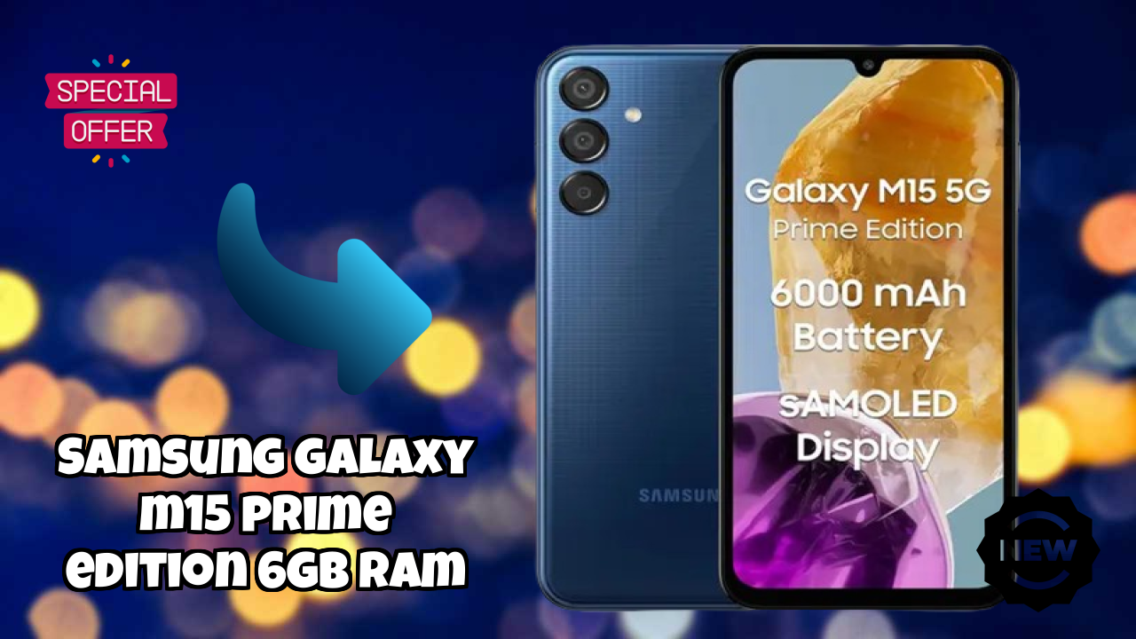 Samsung Galaxy M15 Prime Edition 6GB RAM Usage: Is 6 GB RAM Enough for Heavy Apps?