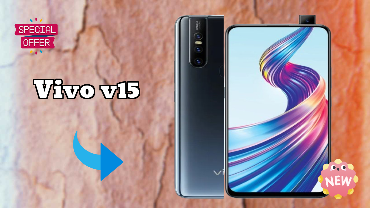 Vivo Vivo V15 - Best Features You Should Know